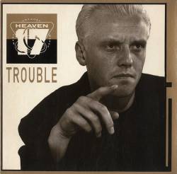 Heaven 17 : Trouble